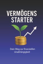 Vermögensstarter - Deine Abkürzung in die finanzielle Freiheit