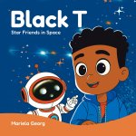 Black T - Star Friends In Space