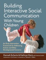Building Interactive Social Communication with Y – An Early Intervention Framework for Addressing Autism and Other Developmental Concerns