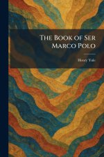The Book of Ser Marco Polo
