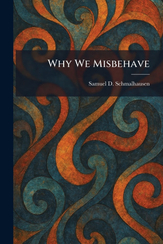 Why We Misbehave