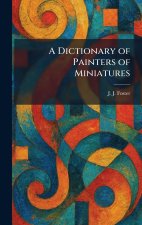 A Dictionary of Painters of Miniatures