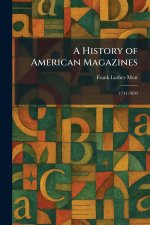 A History of American Magazines