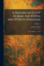 A History of Egypt During the XVIIth and XVIIIth Dynasties