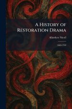 A History of Restoration Drama