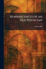 Reminiscences of an Old Physician