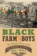 Black Farm Boys – The Untold Story of the New Farmers of America