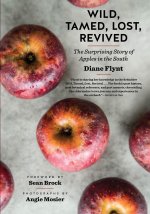 Wild, Tamed, Lost, Revived – The Surprising Story of Apples in the South