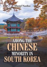 AMONG THE CHINESE MINORITY IN SOUTH KOREA