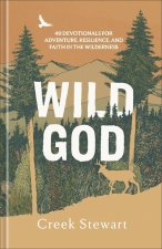 Wild God – 40 Devotions for Adventure, Resilience, and Faith in the Wilderness