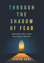 Through the Shadow of Fear