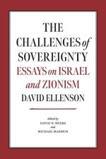 The Challenges of Sovereignty – Essays on Israel and Zionism