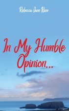 In My Humble Opinion...