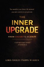 The Inner Upgrade - From Chaos to Clarity