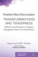 TRANS(FORMATIONS) AND TENDERNESS