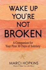 Wake Up, You're Not Broken