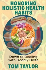 Honoring Holistic Health Habits