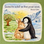 QUAND SOLEIL SE LEVE POUR NOUS