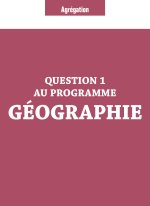 Question 1 Agrégation Géographie