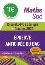 Spé Maths Première - 15 sujets-type corrigés de l’épreuve anticipée du Bac