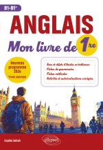 Anglais. Mon livre de Première (1re)