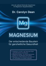 Magnesium - Der entscheidende Baustein für ganzheitliche Gesundheit