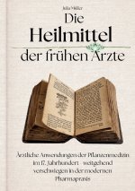 Die Heilmittel der frühen Ärzte