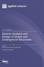 Seismic Analysis and Design of Ocean and Underground Structures