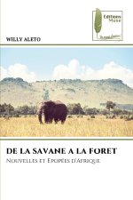 DE LA SAVANE A LA FORET