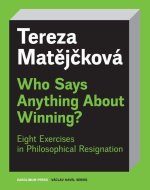 Who Says Anything about Winning? – Eight Exercises in Philosophical Resignation
