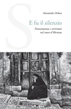 E fu il silenzio. Transumanza e terremoti nel cuore d'Abruzzo
