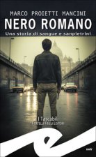 Nero romano. Una storia di sangue e sanpietrini