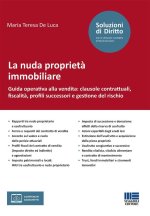 nuda proprietà immobiliare. Guida operativa alla vendita: clausole contrattuali, fiscalità, profili successori e gestione del rischio