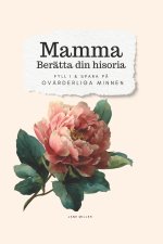 Mamma, berätta din historia