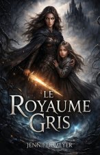 Le Royaume Gris