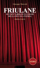 Friulane Son qui narrate le figlie della piccola patria
