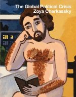 Zoya Cherkassky – The Global Political Crisis