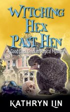 Witching Hex Past Hen