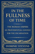 In the Fullness of Time