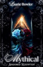 Mythical - Shadowed Redemption