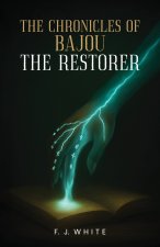 The Chronicles of Bajou The Restorer
