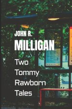 Two Tommy Rawborn Tales