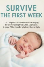SURVIVE THE FIRST WEEK