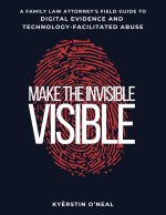 Make the Invisible Visible