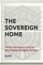 The Sovereign Home