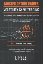 VOLATILITY SKEW TRADING (MASTER OPTION TRADER SERIE)