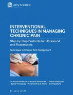 INTERVENTIONAL TECHNIQUES IN MANAGING CHRONIC PAIN