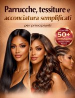 Parrucche, tessiture e acconciatura semplificati per principianti
