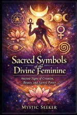 Sacred Symbols of the Divine Feminine