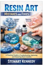 Resin Art Mistakes and Fixes